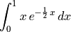 \int_0^1 x\,e^{-\frac{1}{2}\,x}  \, dx